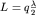 $L = q \frac{\lambda}{2}$